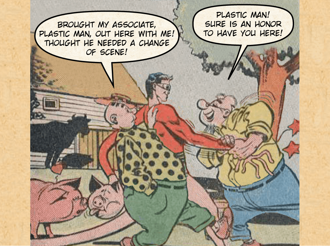 Plastic Man at the Farm #2 - This Is The Life image number 0