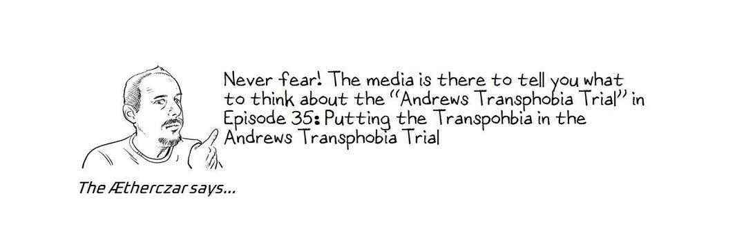 35 Putting the Transphobia in the Andrews Transphobia Trial image number 0